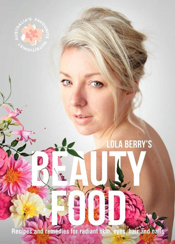Nutritionist Lola Berry shares beauty boosting foods and a delicious anti-aging recipe